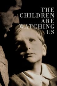 The Children Are Watching Us en streaming