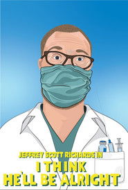 I Think He&rsquo;ll Be Alright (2021)