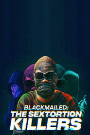 Blackmailed: The Sextortion Killers