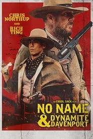 No Name and Dynamite Davenport film en streaming