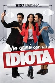 Me casé con un idiota (2022) Cliver HD - Legal - ver Online & Descargar