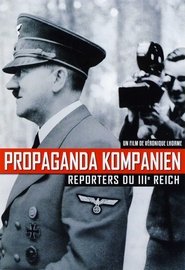 Propaganda Kompanien, reporters du IIIe Reich 2014 Бесплатан неограничен приступ