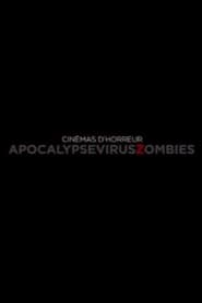 Cinémas d'Horreur - Apocalypse, Virus, Zombies 2010