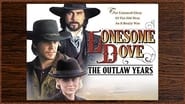 Lonesome Dove: The Outlaw Years en streaming