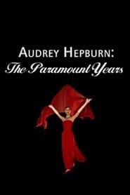 Audrey Hepburn: The Paramount Years