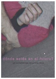 Poster for Dónde estás en el futuro?