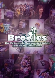 Poster Bronies: The Extremely Unexpected Adult Fans of My Little Pony
