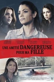 Film streaming | Une amitié dangereuse pour ma fille en streaming