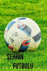 Poster Şehrin Futbolu 2018