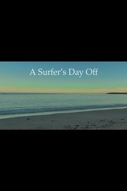 A Surfer's Day Off (2025)