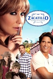 Zacatillo, un lugar en tu corazón (2010) Zacatillo, un lugar en tu corazón (2010)