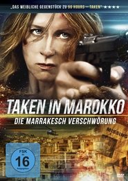 Taken in Marokko - Die Marrakesch Verschwörung 2015 Auf Englisch & Französisch