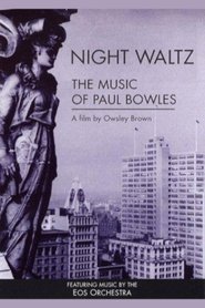 Poster Night Waltz: The Music of Paul Bowles 2000