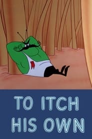 To Itch His Own постер