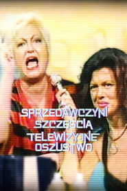 Sprzedawczyni szczęścia: Telewizyjne oszustwo