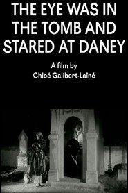 Poster The Eye Was in the Tomb and Stared at Daney 2017