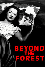 Το μυστικό του δάσους / Beyond the Forest (1949)