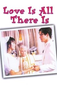 Se Love Is All There Is Med Norsk Tekst 1996