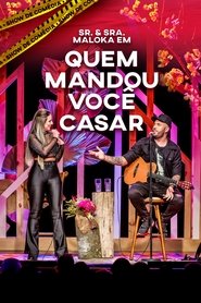 Sr. & Sra. Maloka em Quem Mandou Você Casar? 2023 Безплатен неограничен достъп