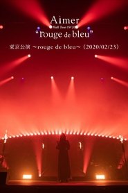 Aimer Hall Tour 19/20 “rouge de bleu” 東京公演 ～rouge de bleu～ 2020