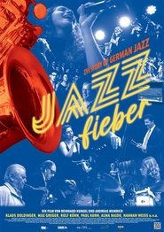 Jazzfieber – The Story of German Jazz (2023)