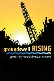 Poster Groundswell Rising, Protecting Our Children's Air and Water 2014