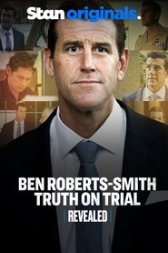 Revealed: Ben Roberts-Smith Truth On Trial (2023)