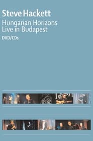 Steve Hackett : Hungarian Horizons - Live in Budapest 2002 (2002)