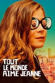 Tout le monde aime Jeanne streaming – Cinemay