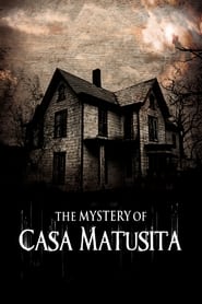 Full Cast of The Mystery of Casa Matusita