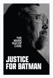 Justice for Batman: The Mark Racop Case