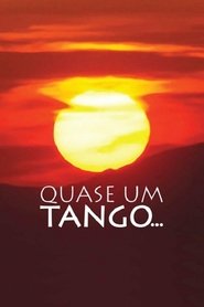 Quase Um Tango… (2009)