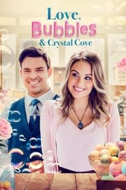 Full Cast of Love, Bubbles & Crystal Cove