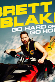 Brett Blake: Go Hard or Go Home