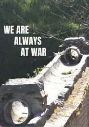 We are always at war (Siempre estamos en guerra)