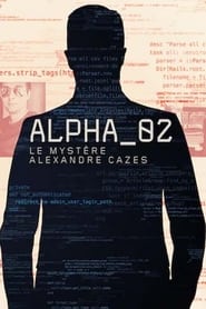 Alpha_02: le mystère Alexandre Cazes poster