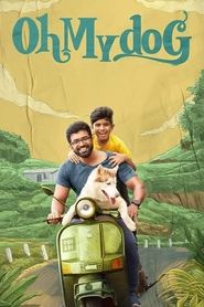 Oh My Dog 2022 Full Movie Download Dual Audio Tamil Telugu | AMZN WebRip 2160p 4K 13GB 1080p 9GB 7.6GB 2.7GB 720p 1.3GB 480p 480MB