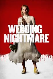 Regarder Wedding Nightmare en streaming – FILMVF