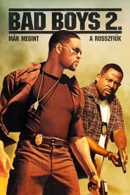 Bad Boys 2. - Már megint a rosszfiúk (2003)