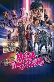 Mega Time Squad poster