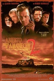 Image Abierto hasta el amanecer 2: Texas Blood Money