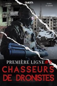 Première ligne 2, Chasseurs de dronistes