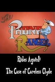 Poster The Phone Ranger Rides Again!: The Case of Careless Clyde