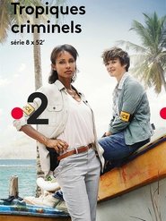 Tropiques Criminels serie en streaming 