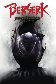 Berserk: Golden Age Arc Collection streaming