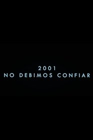 2001 No debimos confiar) 2001 No debimos confiar (2023)