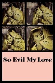 So Evil My Love постер