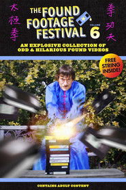The Found Footage Festival: Volume 6