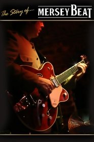 The Story Of: Mersey Beat (2018)