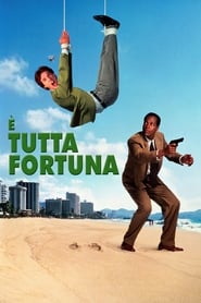 É tutta fortuna